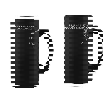 No Concert Today For Music Concert Lovers And Fans Coffee Mug | Seseable UK