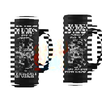 No Kings Fight Oligarchy Feminist Patriot 4Th Of July Coffee Mug | Mazezy