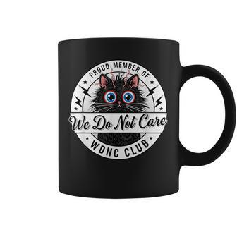 We Do Not Care Club Black Cat Sarcastic Wdnc Humor Meme Coffee Mug | Seseable CA
