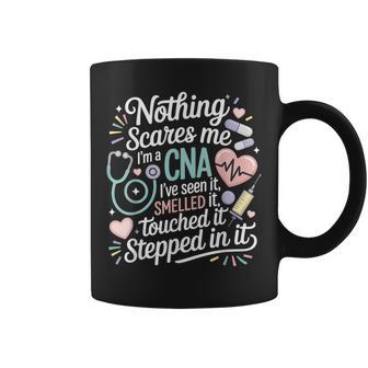 Nothing Scares Me I'm A Cna I've Seen It Coffee Mug - Thegiftio UK