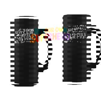 Be Your Own Superhero Colorful Empowerment Message Coffee Mug - Thegiftio