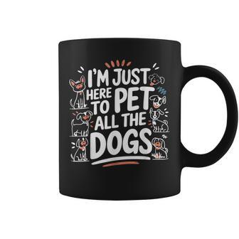 Here To Pet All The Dogs Puppy Love For Dog Lovers Coffee Mug | Mazezy