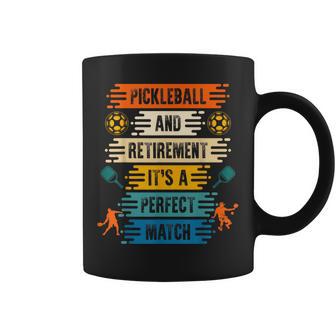 Pickleball And Retirement It´S A Perfect Match Coffee Mug - Thegiftio