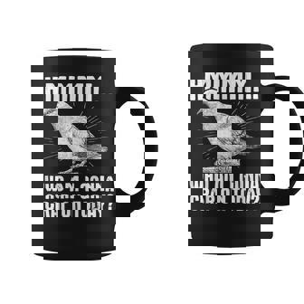 Pigeon Who Am I Gonna Crap On Today Pigeon Coffee Mug | Mazezy