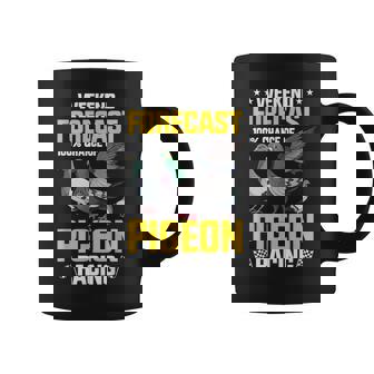 Pigeon Racing Weekend Forecast Pigeon Racing T-Shirt Coffee Mug | Mazezy