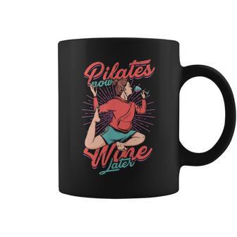 Pilates Now Wine Later Meditación Y Bebida Deino Taza de café - Regaloses