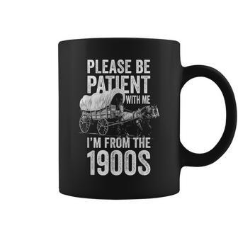 Please Be Patient With Me I'm From The 1900S Middle Aged Coffee Mug - Thegiftio UK