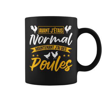 Poule Chicken J'étais Normal Maintenant J'ai Des Poules Tasse - Cadeauxyz