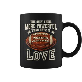 Powerful Than Hate Is Love Together Vintage We Are America Coffee Mug | Seseable UK
