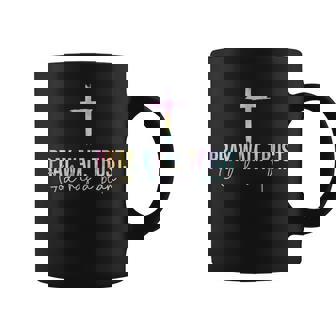 Pray Wait Trust God Has A Plan Tie Dye Faith Religious Coffee Mug - Monsterry