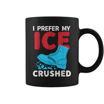 I Prefer My Ice Crushed Coffee Mug - Thegiftio UK