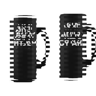 Pregúntameobre Mi Fiesta Deolteroergonzosa Erupción En El Trasero Taza de café - Regaloses