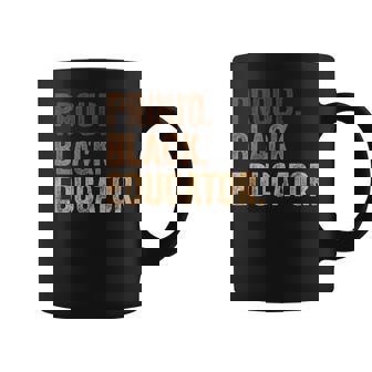 Proud Black Educator African Pride Black History Coffee Mug - Monsterry