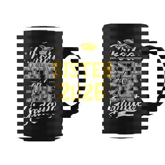 Proud Sister Of A 2026 Graduate Class Of 2026 Graduation Coffee Mug - Thegiftio