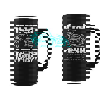 Radio Controlled Automobile Toy RC Car Racing Is My Therapy Coffee Mug | Mazezy