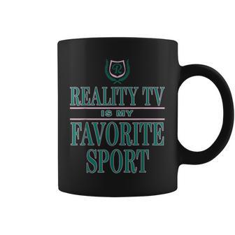 Reality Tv Is My Favorite Sport Apparel Coffee Mug - Thegiftio UK