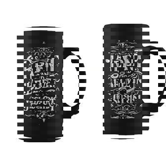 Repent And Believe In Jesus Christ Spiritual Faith Coffee Mug - Monsterry