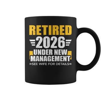 Retired 2026 Under New Management Coffee Mug - Thegiftio UK