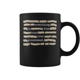 Retro Everything Is Fine Trust Your Government Saying Coffee Mug | Mazezy
