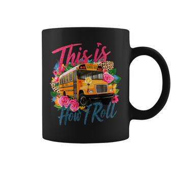 This Is How I Roll School Bus Driver First Day School Coffee Mug - Thegiftio UK
