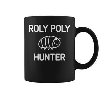 Roly Poly Hunter Bugs Insects Jokes Sarcastic Coffee Mug - Thegiftio UK
