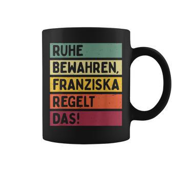 Ruhe Bewahren Franziska Regelt Daspruch In Retro Farben Tassen - Geschenkecke