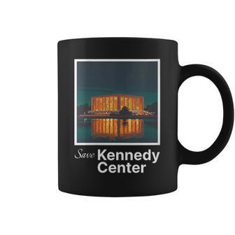 Save The Kennedy Center – Support The Arts & Culture Coffee Mug - Monsterry