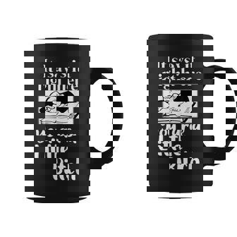 It Says It Right Here You Are A Little Bitch Coffee Mug | Seseable UK