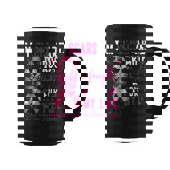 My Scars Are Proof I Fought For This Life Breast Cancer Coffee Mug | Mazezy