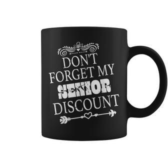 Senior Don't Forget My Discount For Senior Citizens Coffee Mug - Thegiftio UK