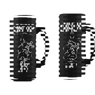 Shut Up And Lift Haltérophilie Graphique De Motivation Tasse - Cadeauxyz