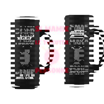 Si Mamie Ne Peut Pas Le Tricoter Personne Ne Peut Tasse - Cadeauxyz
