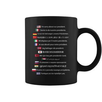 Sorry About Our President In All Languages Coffee Mug - Monsterry