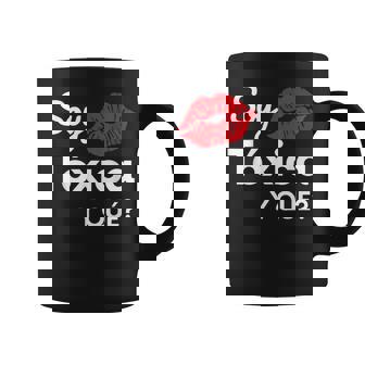 Soy Tóxica Y Qué Regalo Divertido Para Mamá O Novia Latina Taza de café - Regaloses