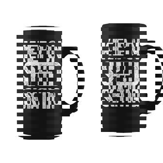 Speed Skating Lovers Speed Skating Quotes Coffee Mug | Mazezy