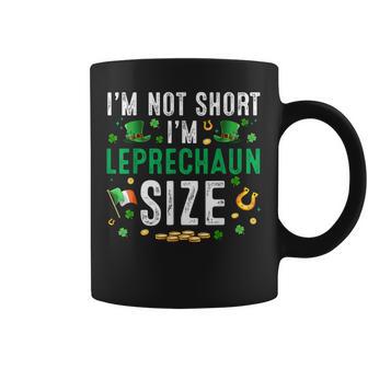 St Patrick Day I Am Not Short Im Leprechaun Size Men Coffee Mug - Thegiftio