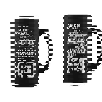 Statement Das Leben Ist Zu Kurz Kt4d Tatratraßenbahn Tassen - Geschenkecke