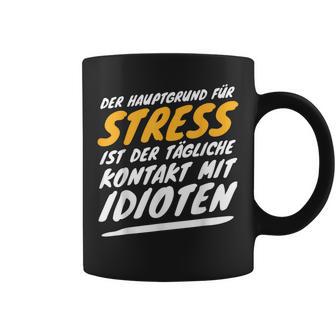 Stress Idioten Funprucharkastisch Ironie Lustig Witzig Tassen - Geschenkecke