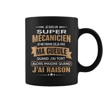Super Mécanicien Je Ferme Pas Ma Gueule Humour Mécanicien Tasse - Cadeauxyz