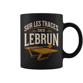 Sur Les Traces Des Lebrun Cadeau Tennis De Table Ping-Pong Tasse - Cadeauxyz