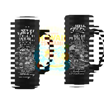 I Survived The Great Hawaii Tsunami Of 2025 Cool Costume Coffee Mug | Seseable FR
