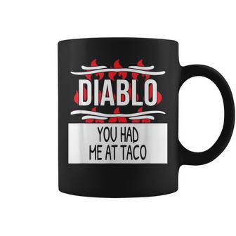 You Had Me At Taco Diablo Hot Sauce Group Costume Coffee Mug - Monsterry