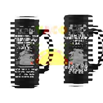 Taco Tuesday Is My Favorite Day Of The Week Taco Tuesday Coffee Mug | Mazezy