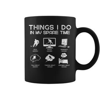 Things I Do In My Spare Time Hockey Lover Coffee Mug - Thegiftio UK