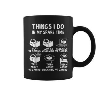 Things I Do In My Spare Vr Gaming Virtual Reality Gamer Coffee Mug - Thegiftio UK
