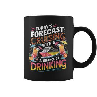 Today's Forecast Cruising With A Chance Of Drinking 2026 Coffee Mug | Mazezy