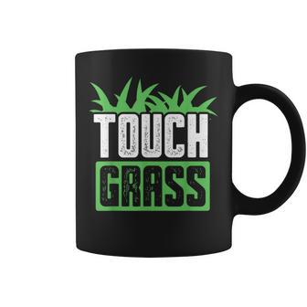 Touch Grass Joke Meme Outside Touch Grass Coffee Mug - Thegiftio UK