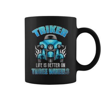 Triker Life Is Better On Three Wheels Motorcycle Trike Coffee Mug - Thegiftio UK