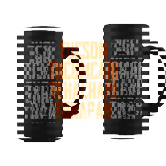 Tucson Tucumcari Tehachapi Tonapah Tourist Quote Coffee Mug - Seseable