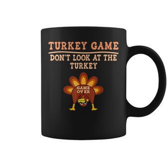 Turkey Game Don't Look At Turkey Thanksgiving Toddler Coffee Mug - Thegiftio UK